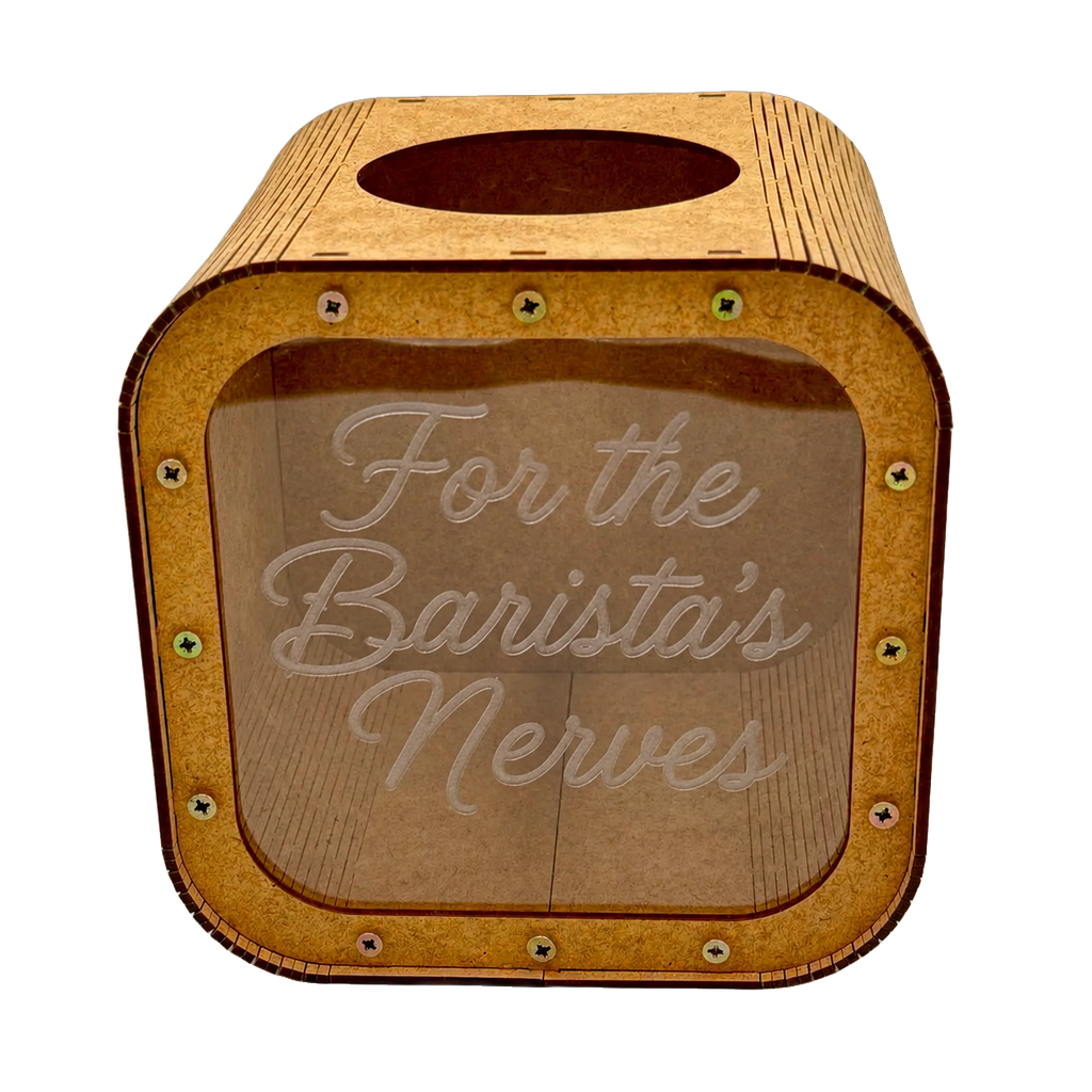 Wooden tip jar with a clear front panel and engraved text “For the Barista’s Nerves”, designed for tips or small cash contributions.